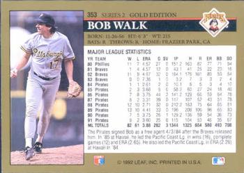 1992 Leaf - Black Gold #353 Bob Walk Back