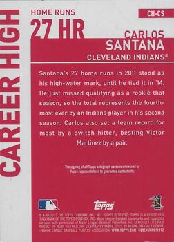 2015 Topps - Career High Autographs (Series One) #CH-CS Carlos Santana Back
