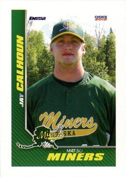 2012 Choice Mat-Su Miners #06 Jay Calhoun Front