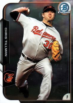 2015 Bowman Chrome #122 Chris Tillman Front