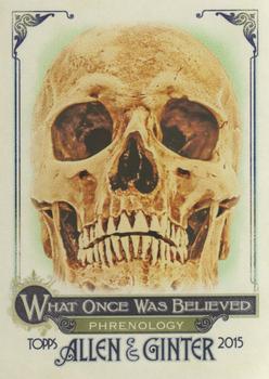 2015 Topps Allen & Ginter - What Once Was Believed #WAS-8 Phrenology Front