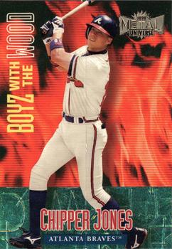 1999 Metal Universe - Boyz With The Wood #10BW Chipper Jones  Front