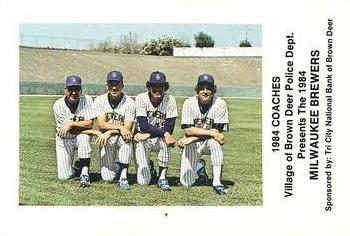 1984 Milwaukee Brewers Police - Brown Deer Village Police Department and Tri City Natl Bank Of Brown Deer #NNO Coaches (Dave Garcia / Pat Dobson / Andy Etchebarren) Front