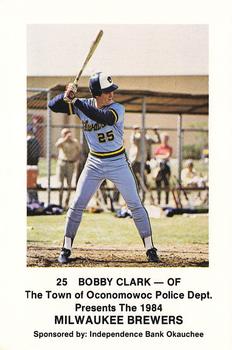 1984 Milwaukee Brewers Police - Town of Oconomowoc Police Department & Independence Bank Okauchee #NNO Bobby Clark Front