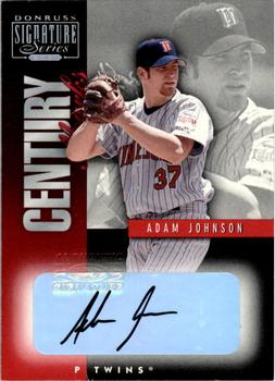 2001 Donruss Signature - Century Marks #NNO Adam Johnson Front