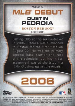 2016 Topps - MLB Debut Silver (Series 2) #MLBD2-17 Dustin Pedroia Back