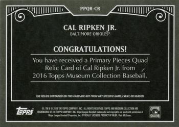2016 Topps Museum Collection - Single-Player Primary Pieces Quad Relics Copper #PPQR-CR Cal Ripken Jr. Back