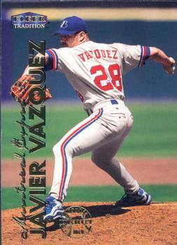 1999 Fleer Tradition #532 Javier Vazquez Front