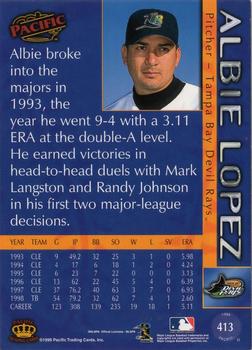 1999 Pacific #413 Albie Lopez Back