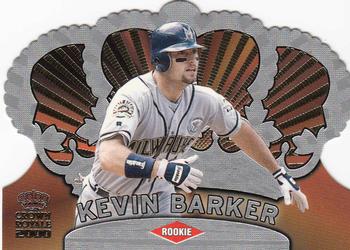 2000 Pacific Crown Royale #74 Kevin Barker Front