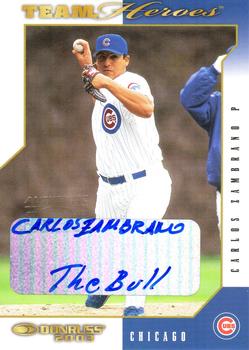 2003 Donruss Team Heroes - Autographs #105 Carlos Zambrano Front