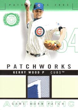 2003 Fleer Patchworks - Game-Worn Patch Quality Control Replacements #PW-KW2 Kerry Wood Front