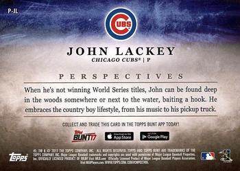 2017 Topps Bunt - Perspectives #P-JL John Lackey Back