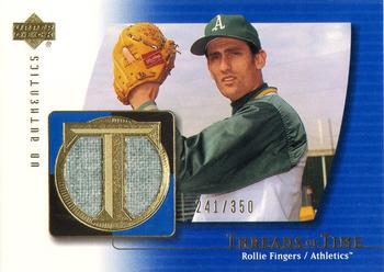 2003 UD Authentics - Threads of Time #TT-RF Rollie Fingers Front