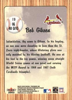 2003 Ultra - When It Was A Game #19WG Bob Gibson Back