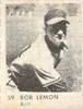 1950 Baseball Stars Strip Cards (R423) #59 Bob Lemon Front