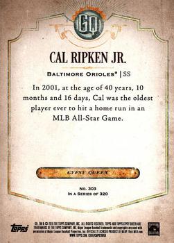 2018 Topps Gypsy Queen #303 Cal Ripken Jr. Back