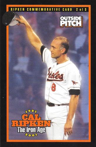 2001-02 Baltimore Orioles Outside Pitch Cal Ripken Commemorative: The Iron Age #2 Cal Ripken Front