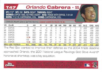 2004 Topps Traded & Rookies - Chrome Refractors #T47 Orlando Cabrera Back