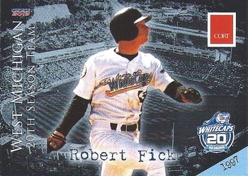 2013 Choice West Michigan Whitecaps 20th Season #03 Robert Fick Front