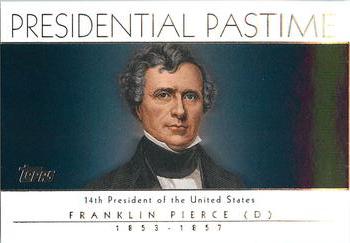 2004 Topps - Presidential Pastime #PP14 Franklin Pierce Front