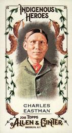 2018 Topps Allen & Ginter - Mini Indigenous Heroes #MIH-24 Charles Eastman Front