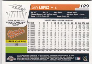 2006 Topps Chrome #129 Javy Lopez Back