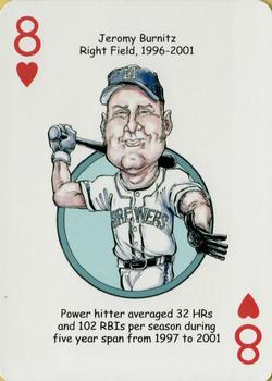 2007 Hero Decks Milwaukee Brewers Baseball Heroes Playing Cards #8♥ Jeromy Burnitz Front