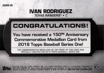 2019 Topps - 150th Anniversary Commemorative Medallions (Series One) #AMM-IR Ivan Rodriguez Back