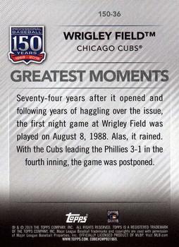 2019 Topps - 150 Years of Professional Baseball #150-36 Wrigley Field Back