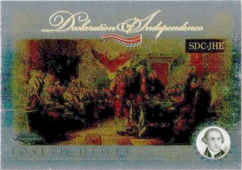 2006 Topps Chrome - Declaration of Independence #SDC-JHE Joseph Hewes Front