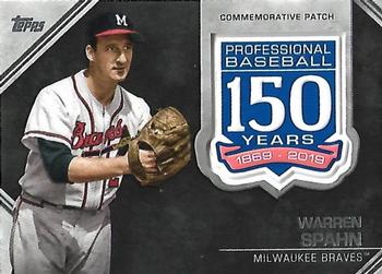 2019 Topps Update - 150th Anniversary Manufactured Patch Relics #AMP-WS Warren Spahn Front