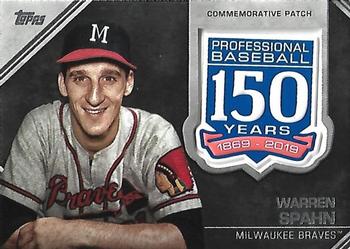 2019 Topps Update - 150th Anniversary Manufactured Patch Relics #AMP-WSP Warren Spahn Front