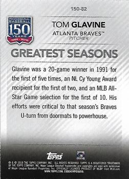 2019 Topps Update - 150 Years of Professional Baseball #150-82 Tom Glavine Back