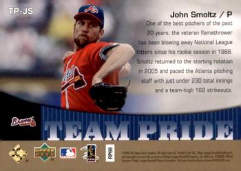 2006 Upper Deck - Team Pride Gold #TP-JS John Smoltz Back