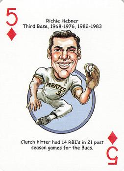 2006 Hero Decks Pittsburgh Pirates Baseball Heroes Playing Cards #5♦ Richie Hebner Front