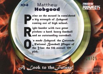 2009 TriStar Prospects Plus - Green #104 Matt Hobgood Back