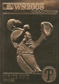 2008 Danbury Mint Philadelphia Phillies 2008 World Series Champions 22kt Gold #NNO Carlos Ruiz Front