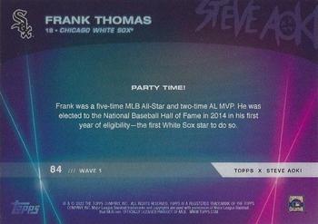 2022 Topps x Steve Aoki's Baseball Party #84 Frank Thomas Back