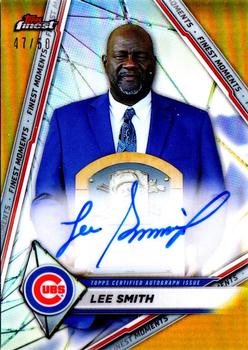 2022 Finest - Finest Moments Autographs Gold Refractor #FMA-LS Lee Smith Front