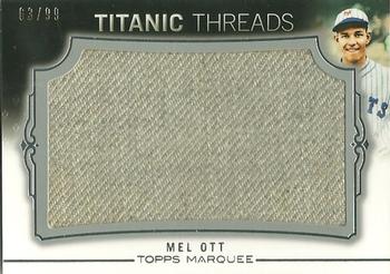 2011 Topps Marquee - Titanic Threads #TTJR-33 Mel Ott Front