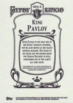 2012 Topps Gypsy Queen - Gypsy King Autographs #GKA-5 King Pavlov  Back