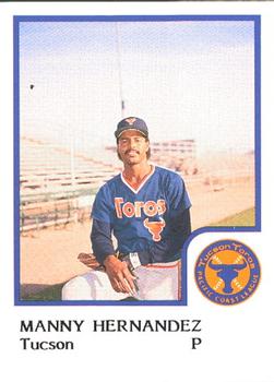 1986 ProCards Tucson Toros #7 Manny Hernandez Front