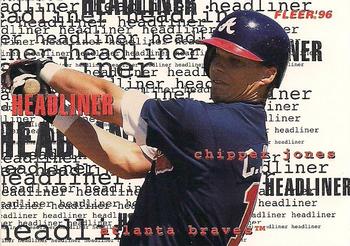 1996 Fleer Update - Headliners #10 Chipper Jones Front