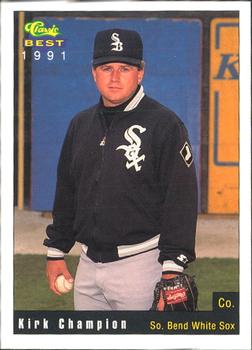 1991 Classic Best South Bend White Sox #26 Kirk Champion Front