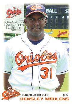 2003 Grandstand Bluefield Orioles #NNO Hensley Meulens Front