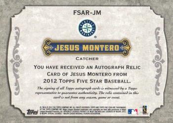 2012 Topps Five Star - Relic Autographs #FSAR-JM Jesus Montero Back