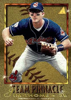 1996 Pinnacle - Team Pinnacle #3 Jim Thome / Matt Williams Front