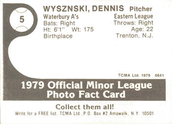 1979 TCMA Waterbury A's #5 Dennis Wyszynski Back