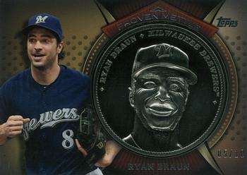 2013 Topps - Proven Mettle Coins Steel #PMC-RB Ryan Braun Front